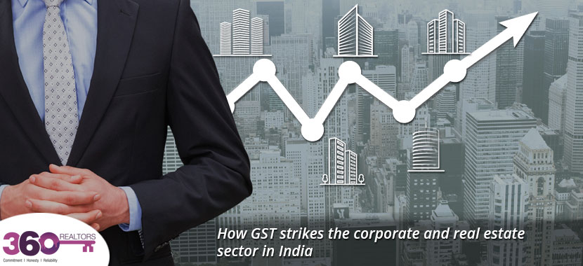 How GST strikes the corporate and real estate sectors in India