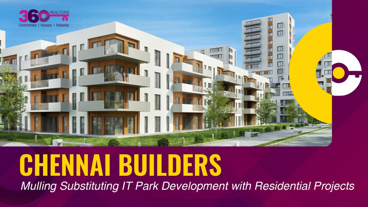 Chennai Witnesses the Development of Residential Projects Rather than IT parks