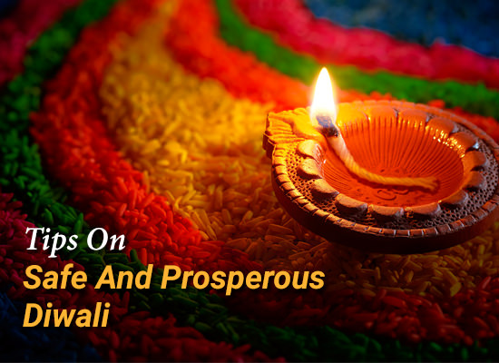 Tips On Safe And Prosperous Diwali