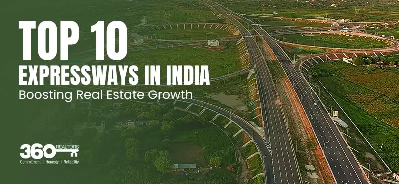 Top 10 Expressways in India: Boosting Real Estate Growth